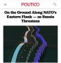 «Вдоль восточного фланга НАТО - на фоне угроз со стороны России»: Страны восточного фланга альянса готовятся к войне с Россией